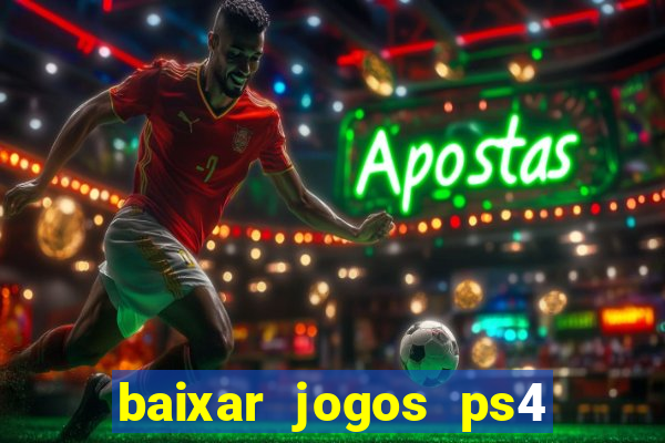 baixar jogos ps4 pkg pt br